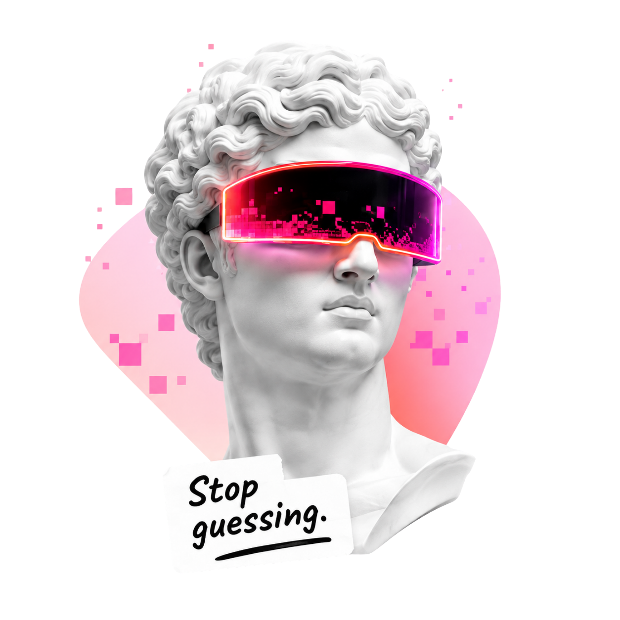 Classical statue wearing a glowing data visor with a Stop guessing sign